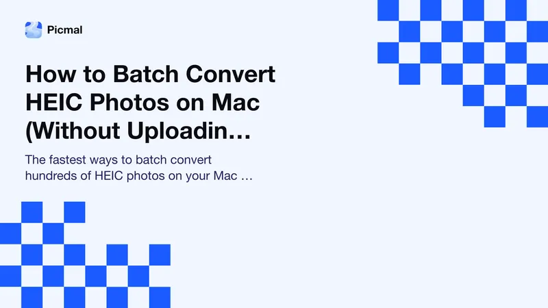 How to Batch Convert HEIC Photos on Mac (Without Uploading Them)