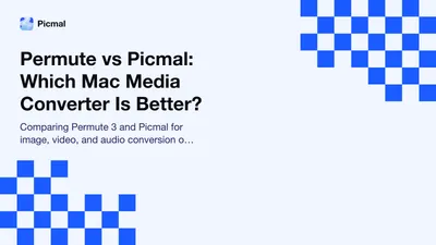 Permute vs Picmal: Which Mac Media Converter Is Better?