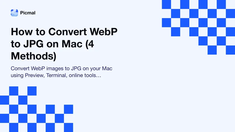 How to Convert WebP to JPG on Mac (4 Methods)