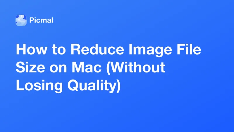How to Reduce Image File Size on Mac (Without Losing Quality)