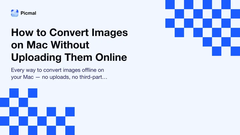 How to Convert Images on Mac Without Uploading Them Online