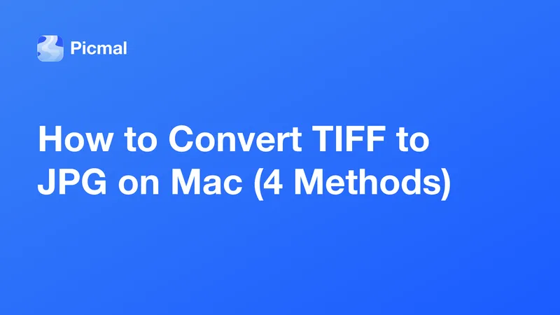 How to Convert TIFF to JPG on Mac (4 Methods)