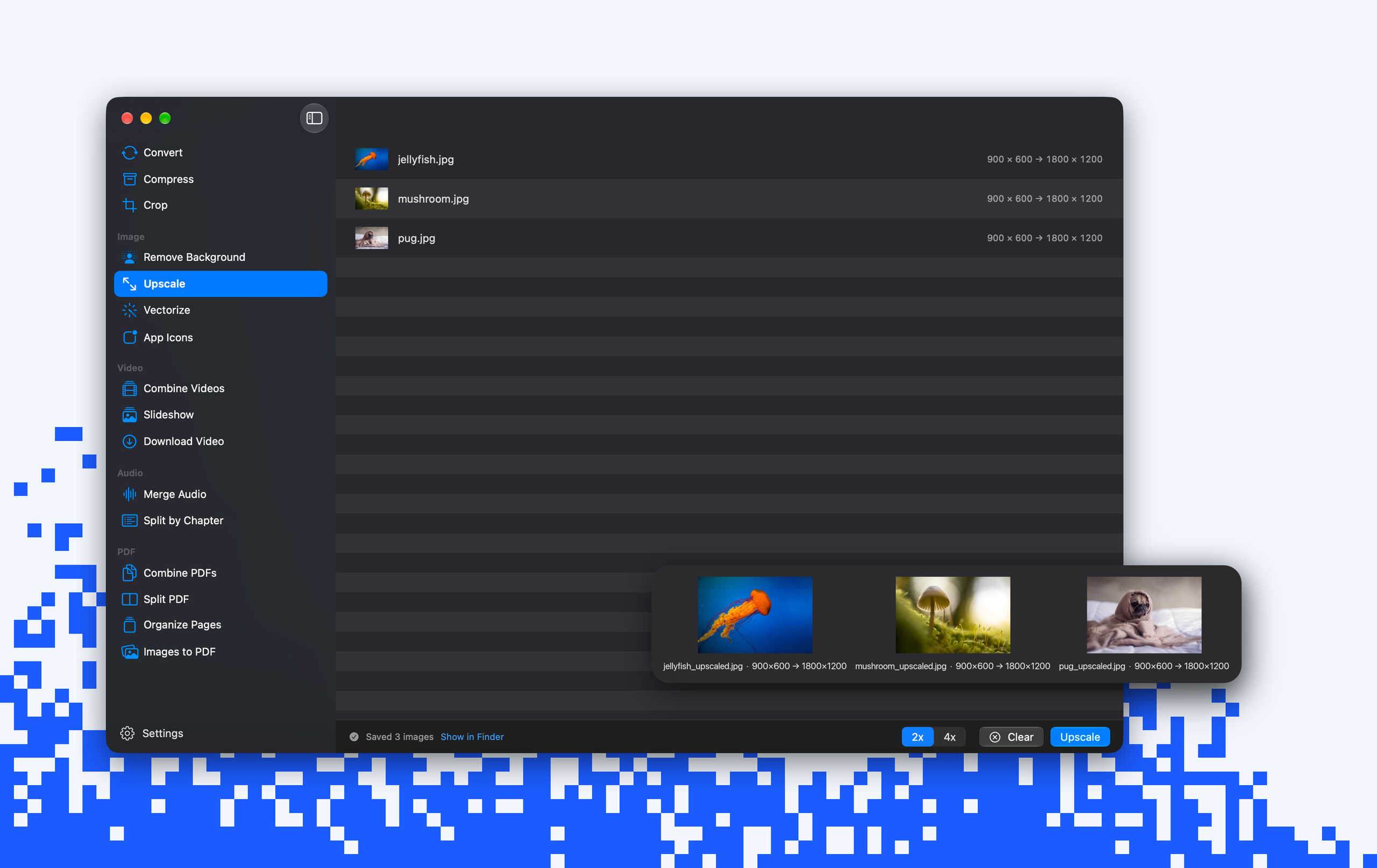 Upscale in Picmal: a jellyfish, a mushroom and a pug upscaled 2x on the Mac, each result twice the width and height of its source